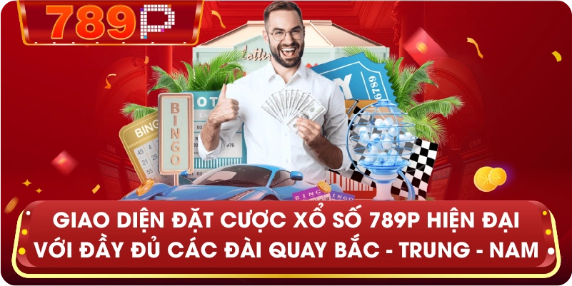 Giao diện đặt cược Xổ Số 789P hiện đại với đầy đủ các đài quay Bắc - Trung - Nam