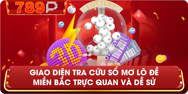 Giao diện tra cứu Sổ Mơ Lô Đề Miền Bắc trực quan và dễ sử dụng tại 789P
