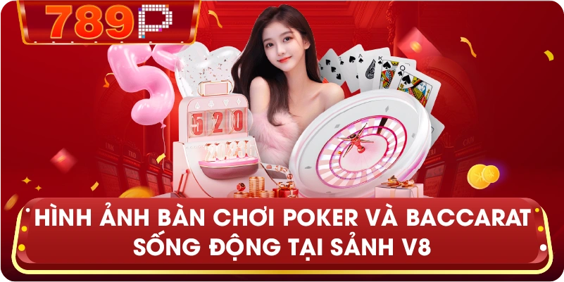 Hình ảnh bàn chơi Poker và Baccarat sống động tại sảnh V8