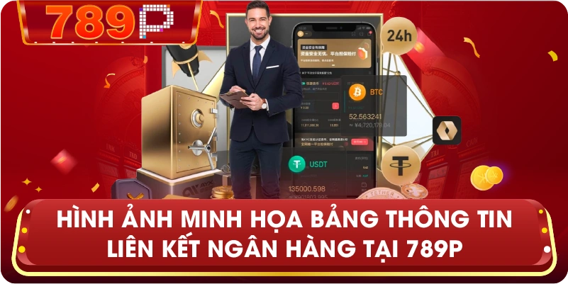 Hình ảnh minh họa bảng thông tin liên kết ngân hàng tại 789P