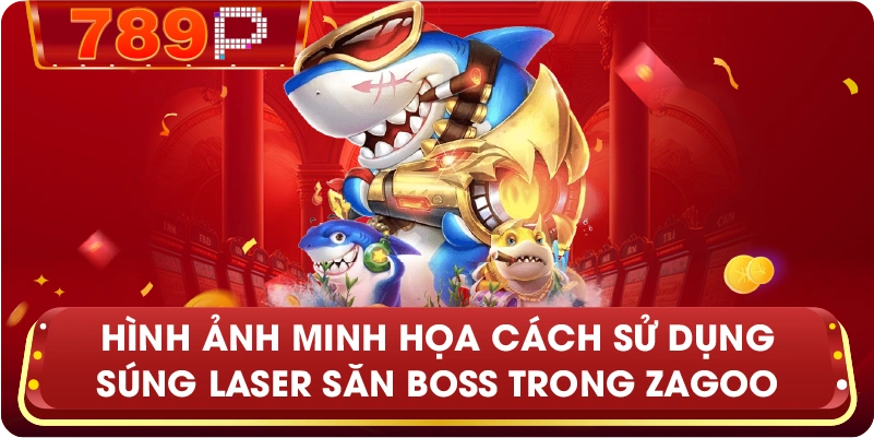 Hình ảnh minh họa cách sử dụng súng Laser săn Boss trong Zagoo